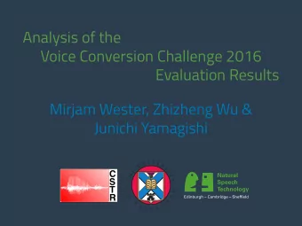 Analysis of the  Voice Conversion Challenge 2016  Evaluation Results  Mirjam Wester, Zhizheng Wu