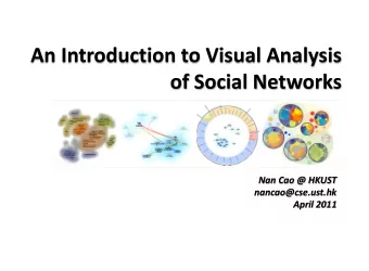 An Introduction to Visual Analysis  of Social Networks  Nan Cao @ HKUST  nancao@cse.ust.hk  April