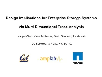 via Multi-Dimensional Trace Analysis  Yanpei Chen, Kiran Srinivasan, Garth Goodson, Randy Katz  UC