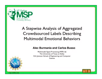 A Stepwise Analysis of Aggregated  Crowdsourced Labels Describing  Multimodal Emotional Behaviors