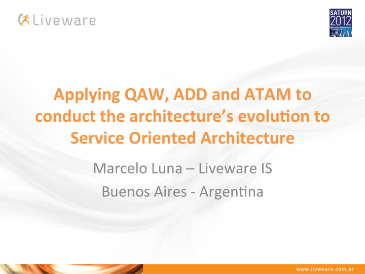 applying qaw add and atam to conduct the architecture s