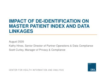 MASTER PATIENT INDEX AND DATA  LINKAGES  August 2020  Kathy Hines, Senior Director of Partner