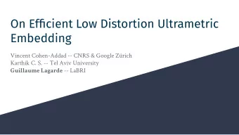 On Efficient Low Distortion Ultrametric  Embedding  Vincent Cohen-Addad -- CNRS &amp; Google