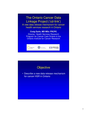 The Ontario Cancer Data  Linkage Project (cd-link)  A new data release mechanism for cancer