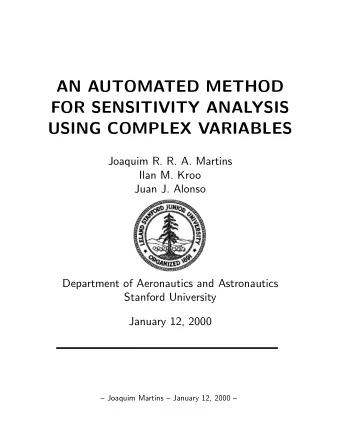 AN AUTOMATED METHOD  FOR SENSITIVITY ANALYSIS  USING COMPLEX VARIABLES  Joaquim R. R. A. Martins