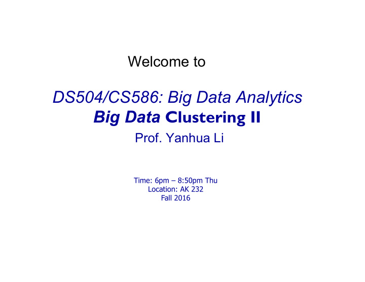 ds504 cs586 big data analytics big data clustering ii