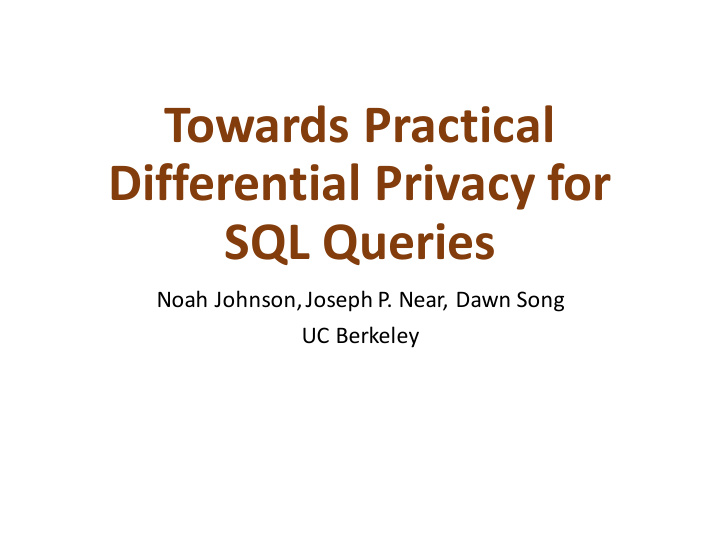 towards practical differential privacy for sql queries