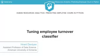 Tuning employee turnover  classifier  Hrant Davtyan  Assistant Professor of Data Science  American