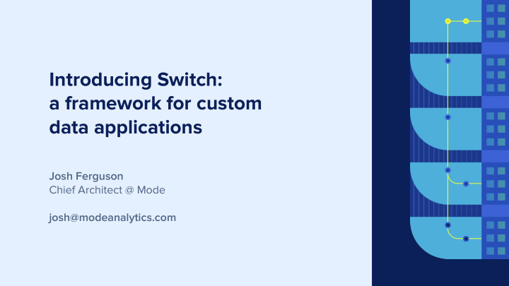 introducing switch a framework for custom data