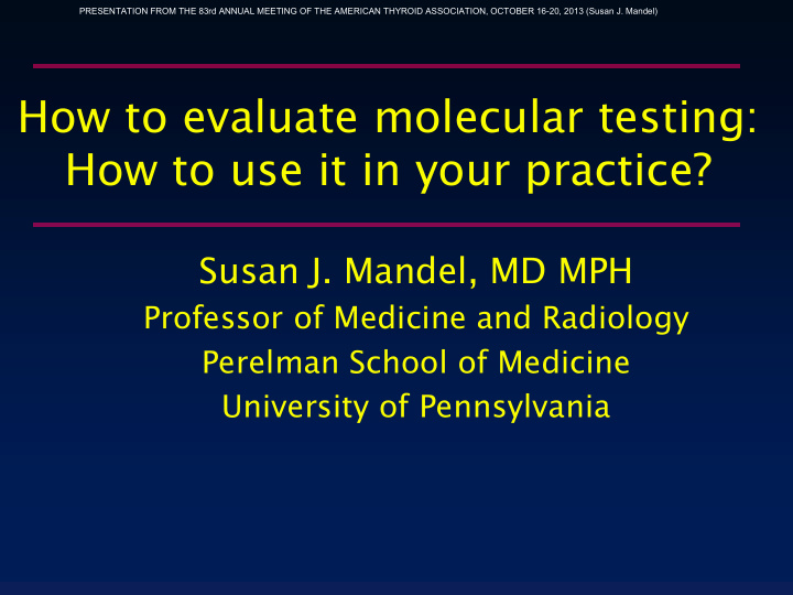 how to evaluate molecular testing how to use it in your