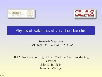 Physics of wakefields of very short bunches  Gennady Stupakov  SLAC NAL, Menlo Park, CA, USA  ICFA