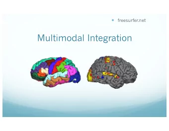 Multimodal Integration  Outline  Spatial Transformation  Motion Correction