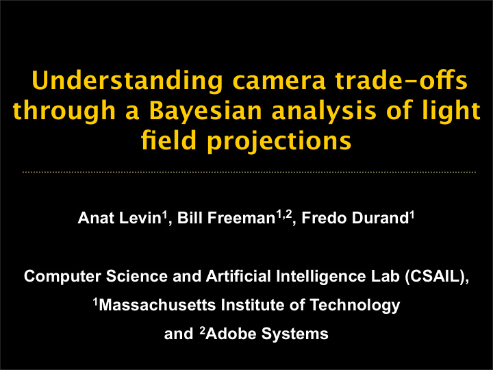 understanding camera trade o fg s through a bayesian