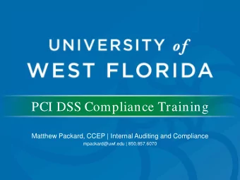 PCI DSS Compliance Training  Matthew Packard, CCEP | Internal Auditing and Compliance