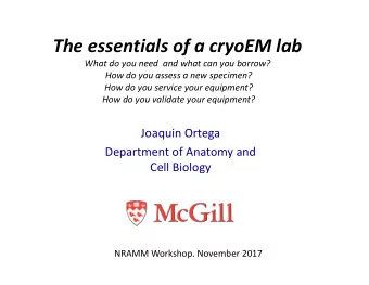 The essentials of a cryoEM lab  What do you need  and what can you borrow?  How do you assess a new