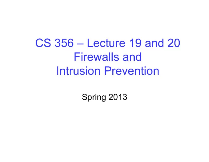 cs 356 lecture 19 and 20 firewalls and intrusion