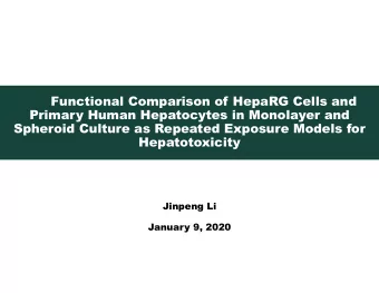 Functional Comparison of HepaRG Cells and  Primary Human Hepatocytes in Monolayer and  Spheroid