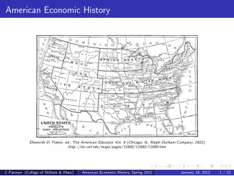 American Economic History  Ellsworth D. Foster, ed., The American Educator Vol. 8 (Chicago, IL: