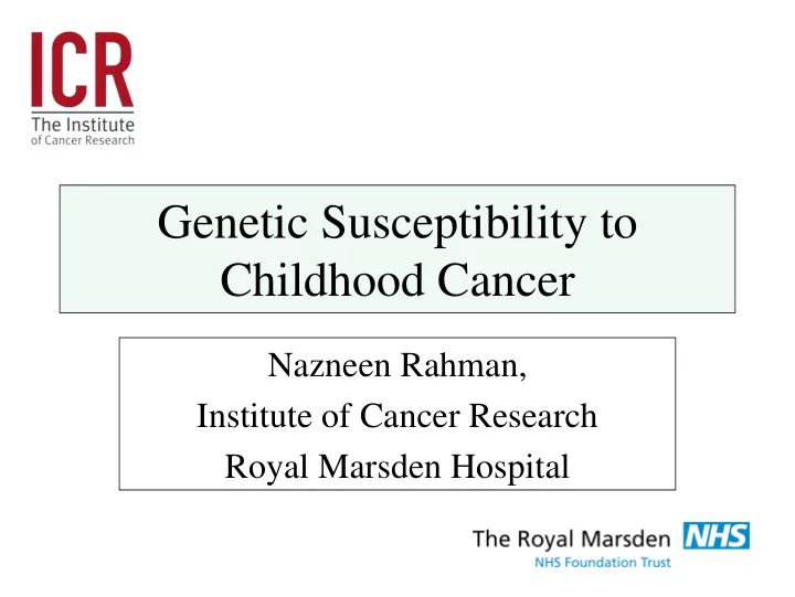 genetic susceptibility to childhood cancer