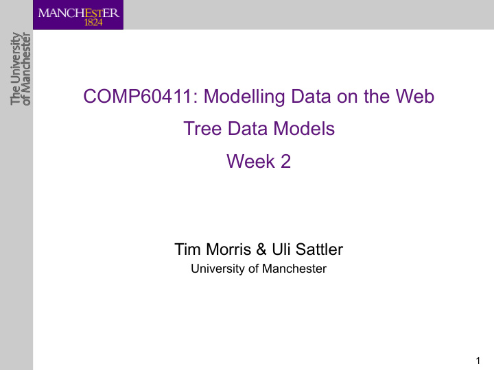 comp60411 modelling data on the web tree data models week