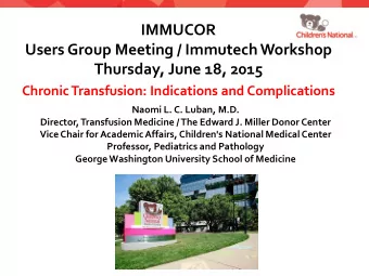 Users Group Meeting / Immutech Workshop  Thursday, June 18, 2015  Chronic Transfusion: Indications