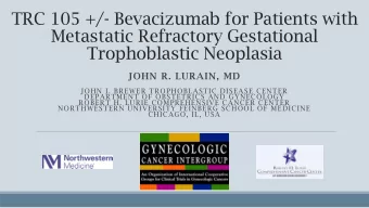 Metastatic Refractory Gestational  Trophoblastic Neoplasia  JOHN R. LURAIN, MD  JOHN I. BREWER