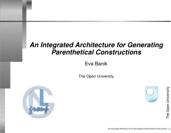 An Integrated Architecture for Generating  Parenthetical Constructions  Eva Banik  The Open