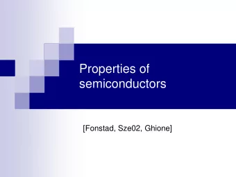 semiconductors  [Fonstad, Sze02, Ghione]  Semiconductors  Conducibility: - Insulators: s &lt;10-