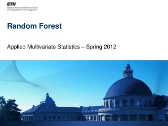 Random Forest Applied Multivariate Statistics  Spring 2012  Overview  Intuition of Random