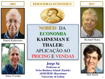 NOBIS  DA  ECONOMIA  KAHNEMAN E  Richard Thaler  Daniel Kahneman  THALER:  APLICAO AO