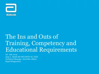 The Ins and Outs of  Training, Competency and  Educational Requirements  16|  July 2019  Jane L.