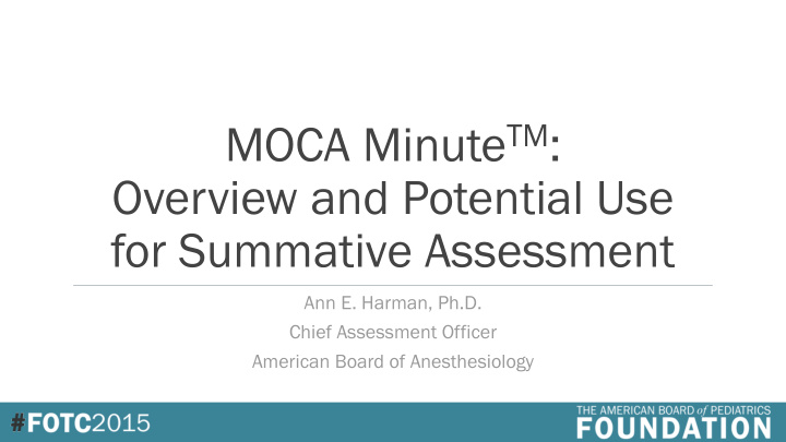 moca minute tm overview and potential use for summative