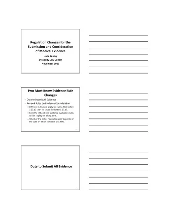 Regulation Changes for the  Submission and Consideration  of Medical Evidence  Linda Landry