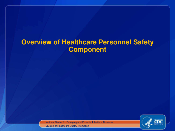 overview of healthcare personnel safety component