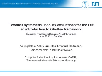 an introduction to OR-Use framework Information Processing in Computer Aided Interventions June 27,