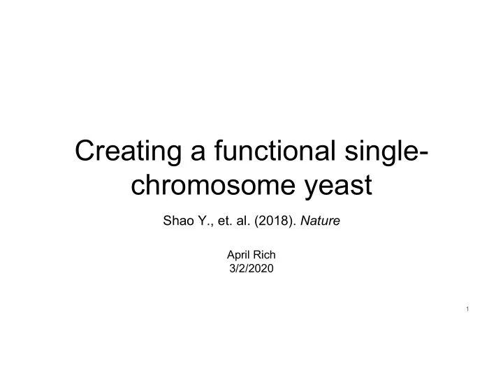 creating a functional single chromosome yeast