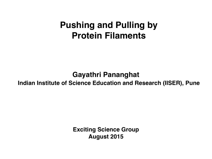 pushing and pulling by protein filaments