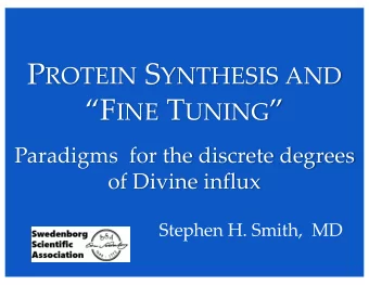 F INE T UNING   Paradigms  for the discrete degrees  of Divine influx  Stephen H. Smith,  MD