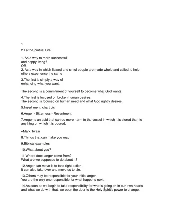 1.  2.Faith/Spiritual Life  1. As a way to more successful  and happy living?  OR  2. As a way in