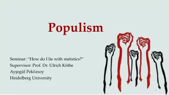 Populism  Seminar: How do I lie with statistics?  Supervisor: Prof. Dr. Ulrich Kthe