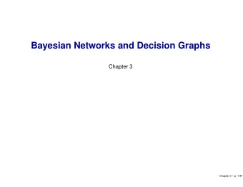 Bayesian Networks and Decision Graphs  Chapter 3  Chapter 3  p. 1/47  Building models  Milk from