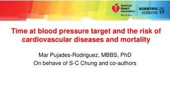 Time at blood pressure target and the risk of  cardiovascular diseases and mortality  Mar