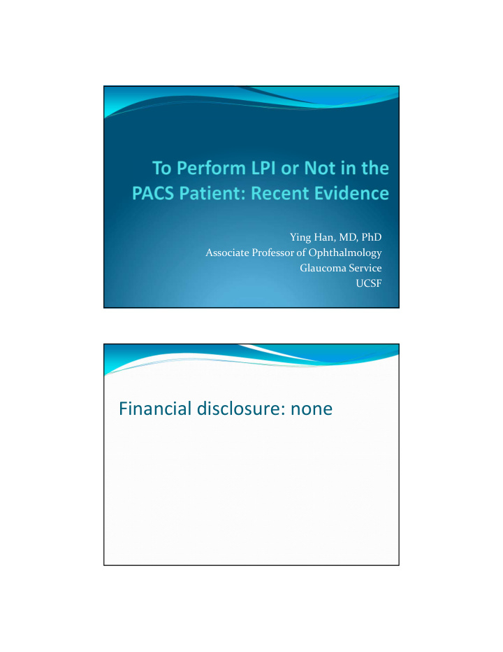 financial disclosure none primary angle closure pac