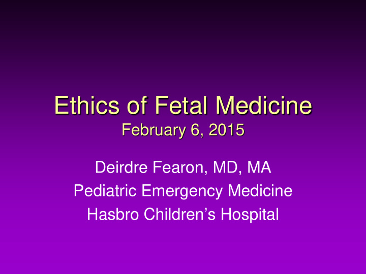 ethics of fetal medicine