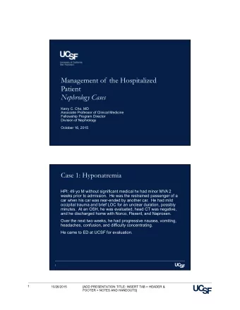Management of the Hospitalized  Patient  Nephrology Cases  Kerry C. Cho, MD  Associate Professor of