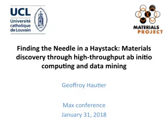 Finding  the  Needle  in  a  Haystack:  Materials    discovery  through