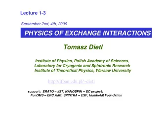PHYSICS OF EXCHANGE INTERACTIONS  Tomasz Dietl  Institute of Physics, Polish Academy of Sciences,