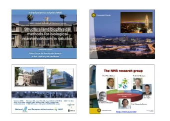 The NMR research group  Prof. Marc Baldus  Prof. Rolf Boelens  Dr. Hugo  van Ingen  Solution NMR: