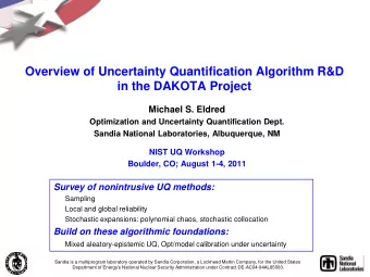 Overview of Uncertainty Quantification Algorithm R&amp;D  in the DAKOTA Project  Michael S. Eldred