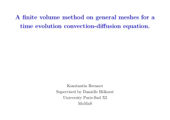 A finite volume method on general meshes for a  time evolution convection-diffusion equation.